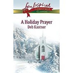 A Holiday Prayer (Love Inspired Christmas Classic) (Mass Market Paperback)